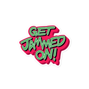 "Get Jammed On" Red and Green Bubble-free stickers